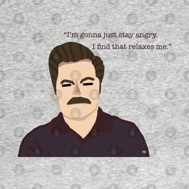 Ron swanson Stay angry by Bookishandgeeky